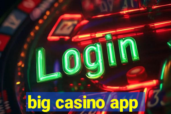 big casino app