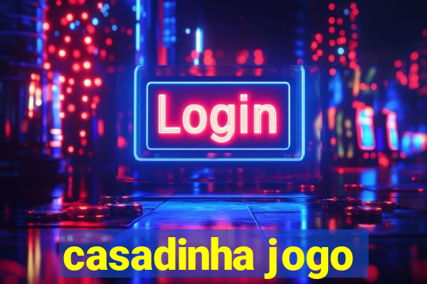 casadinha jogo