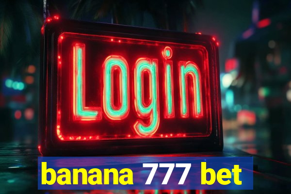 banana 777 bet