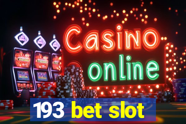 193 bet slot