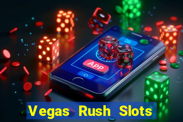 Vegas Rush Slots Games Casino