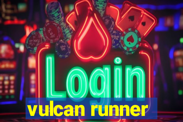 vulcan runner