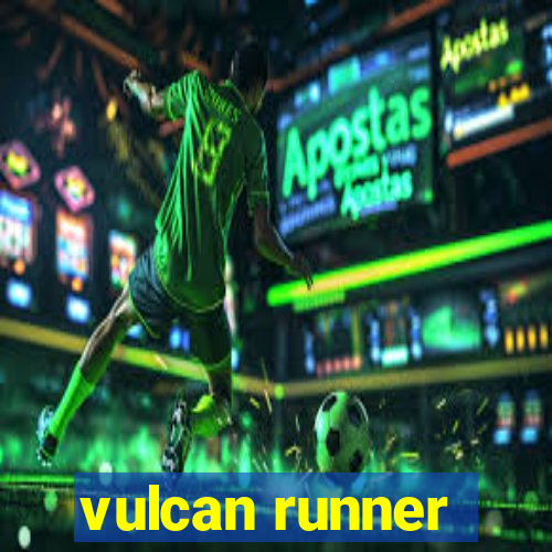 vulcan runner