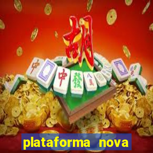 plataforma nova 2024 hoje bet