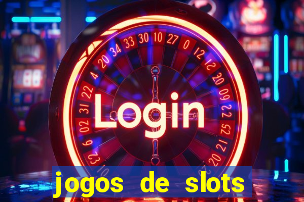 jogos de slots online gratis