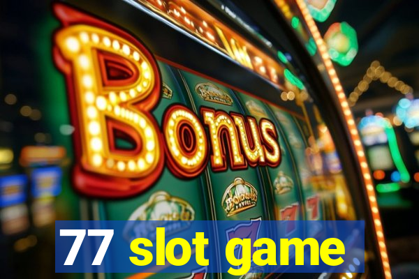 77 slot game