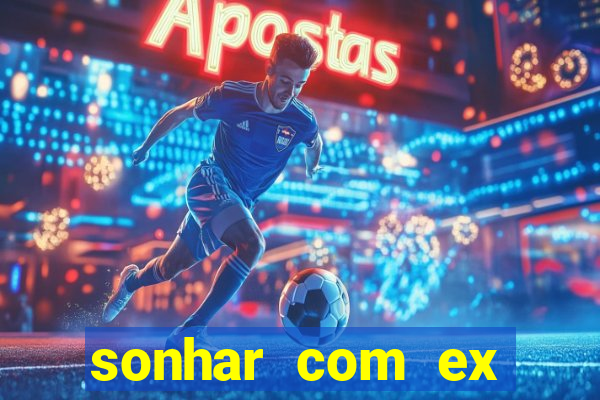 sonhar com ex colega de trabalho