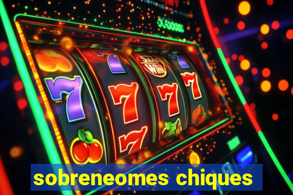 sobreneomes chiques