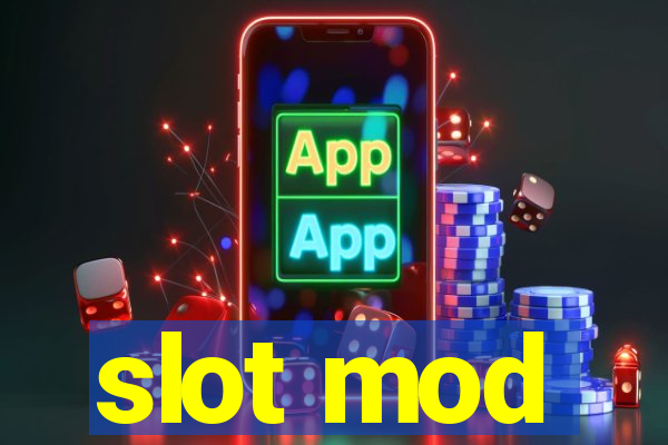 slot mod