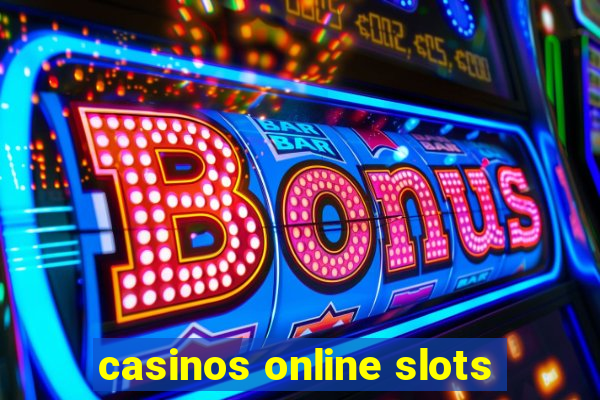 casinos online slots