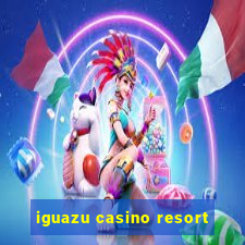 iguazu casino resort