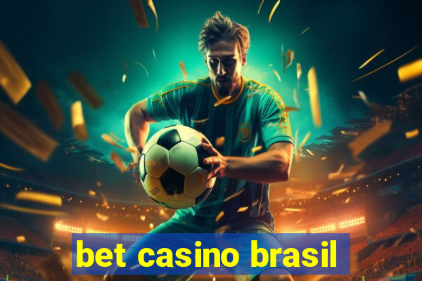 bet casino brasil