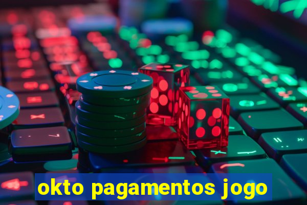 okto pagamentos jogo