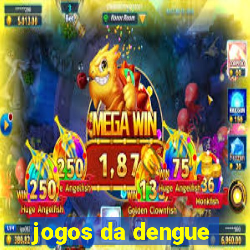 jogos da dengue