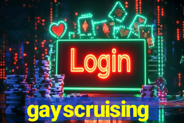 gayscruising