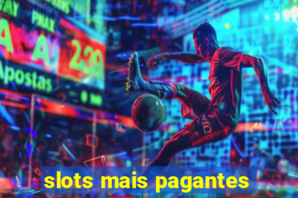 slots mais pagantes