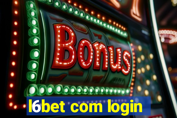 l6bet com login