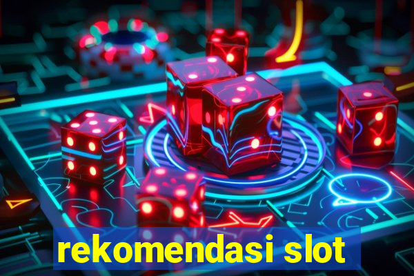 rekomendasi slot