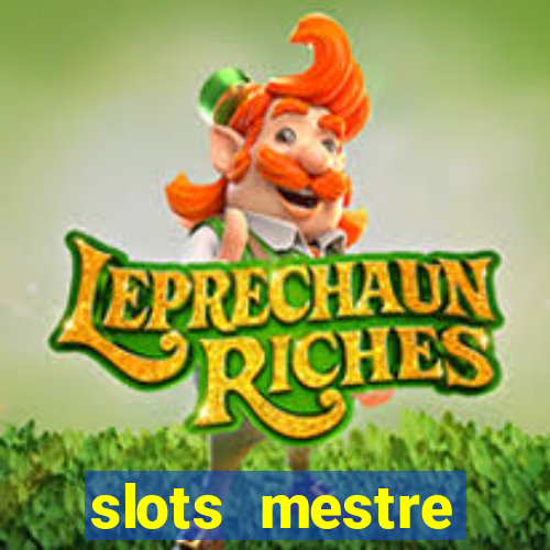 slots mestre dinheiro real