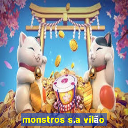 monstros s.a vilão