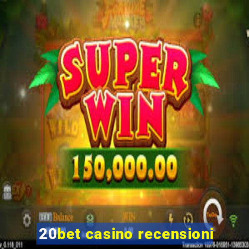 20bet casino recensioni