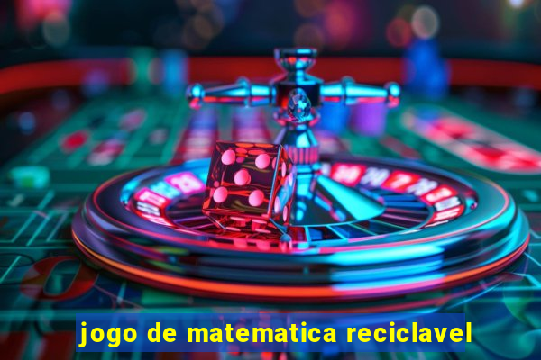 jogo de matematica reciclavel