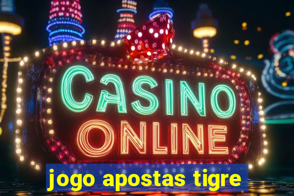 jogo apostas tigre