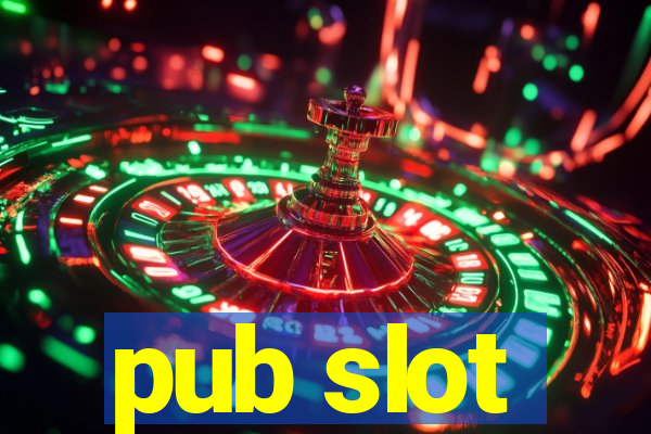 pub slot