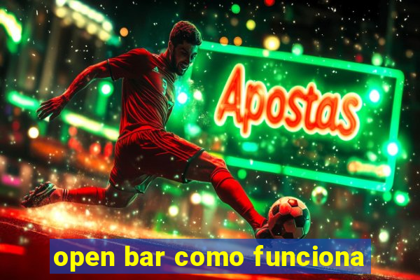 open bar como funciona