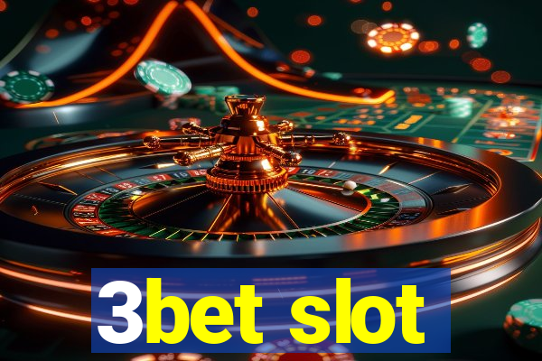 3bet slot