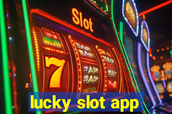 lucky slot app