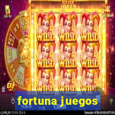 fortuna juegos