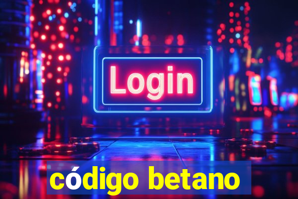 código betano