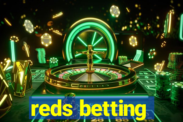 reds betting