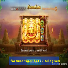 fortune tiger bet7k telegram