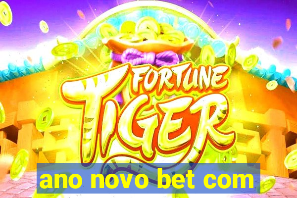 ano novo bet com