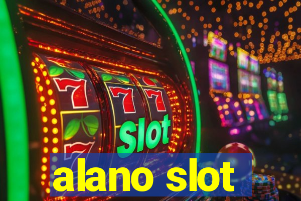 alano slot