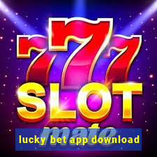 lucky bet app download