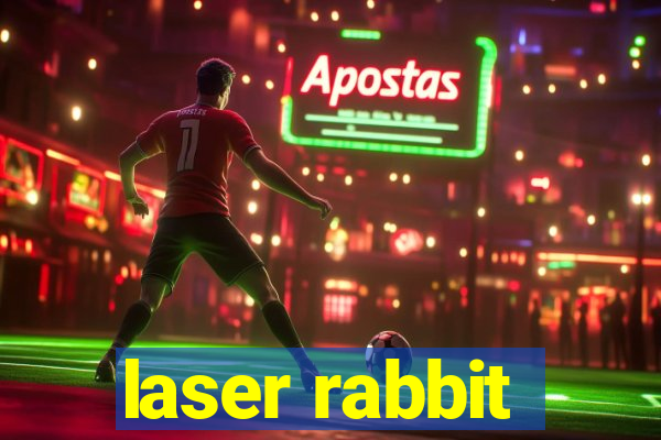 laser rabbit