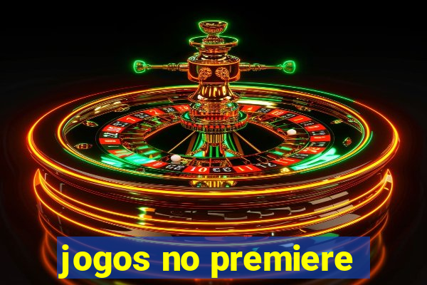 jogos no premiere