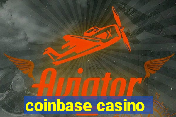 coinbase casino