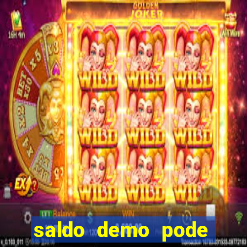 saldo demo pode sacar no jogo