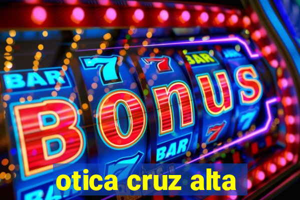 otica cruz alta