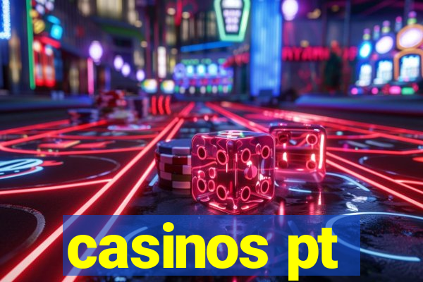 casinos pt