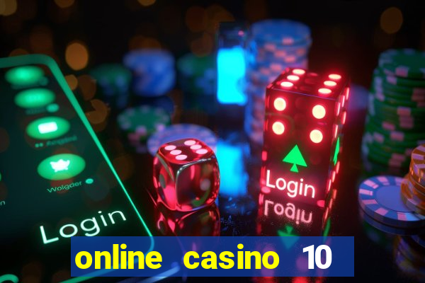 online casino 10 euro startguthaben