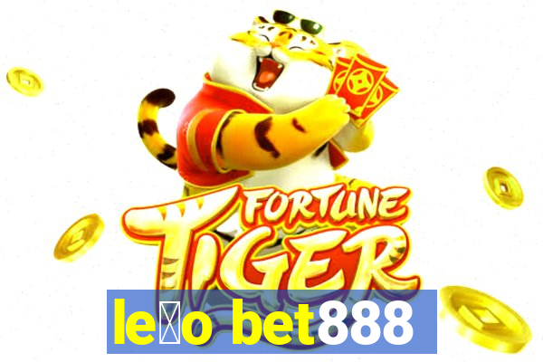 le茫o bet888