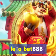 le茫o bet888