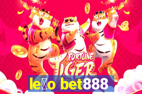 le茫o bet888