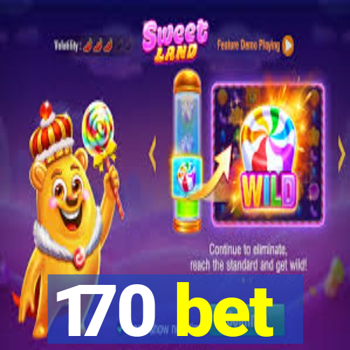 170 bet