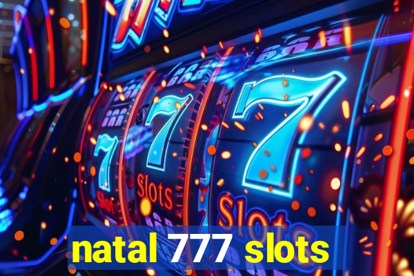 natal 777 slots